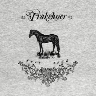 Trakehner - Original since 1732 T-Shirt